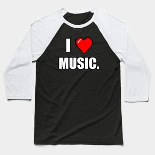 I Love Music Baseball T-Shirt